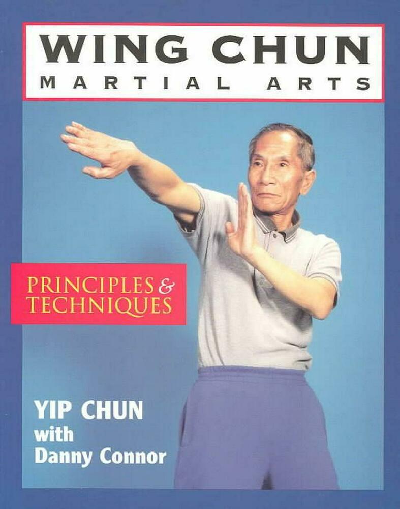 Wing Chun Martial Arts: Principles & Techniques Book by Yip Chun (Preowned)
