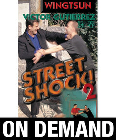 Wing Tsun Street Shock Vol 2 by Victor Gutierrez (On Demand) - Budovideos Inc