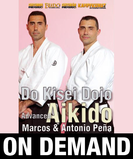 Advanced Aikido Kisei Dojo with Antonio & Marcos Pena (On Demand) - Budovideos Inc