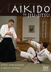 Aikido to BJJ DVD with Derek Nakagawa & Marcio Feitosa - Budovideos Inc