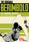 The Original Berimbolo DVD by Samuel Braga - Budovideos Inc