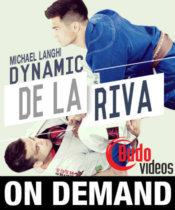 Dynamic De La Riva with Michael Langhi (On Demand) - Budovideos Inc