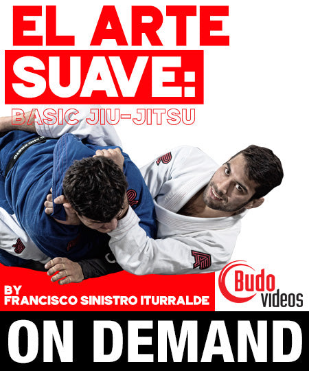 El Arte Suave: Basic Jiu-Jitsu by Francisco Sinistro Iturralde (On Demand) - Budovideos Inc