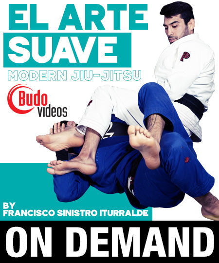 El Arte Suave: Modern Jiu-Jitsu by Francisco Sinistro Iturralde (On Demand) - Budovideos Inc