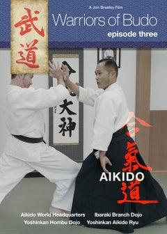 Warriors of Budo DVD: Episode Three: Aikido - Budovideos Inc