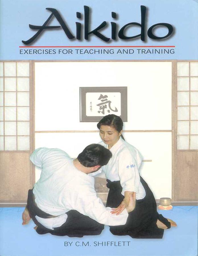 Aikido Exercises for Teaching & Training Book by C. M. Shifflett (Preowned) - Budovideos Inc