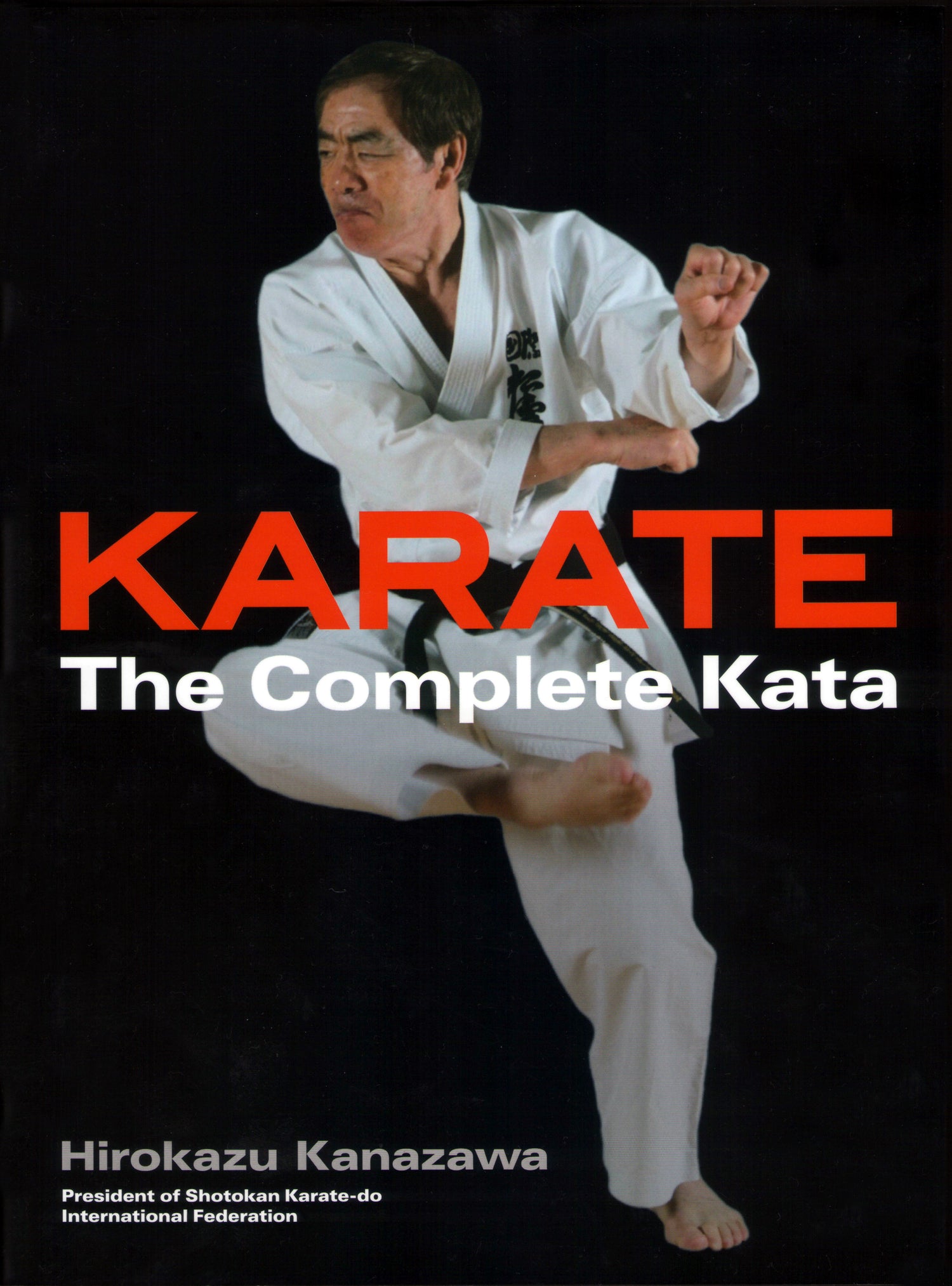 Karate: The Complete Kata (Hardcover) Book by Hirokazu Kanazawa - Budovideos