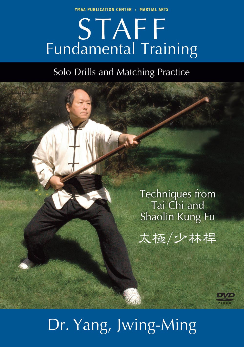 Staff Fundamental Training: Solo Drills & Matching Practice DVD with Dr Yang, Jwing Ming - Budovideos Inc