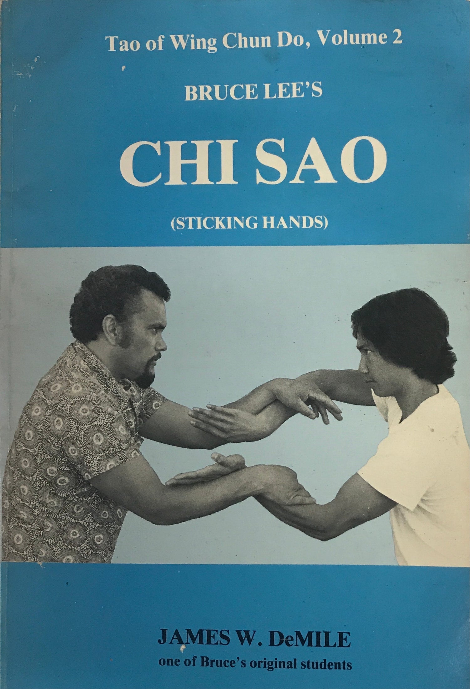 Tao of Wing Chun Do Vol 2: Chi Sao Sticking Hands Book by James DeMile (Preowned) - Budovideos Inc