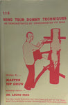 116 Wing Tsun Dummy Techniques as Demonstrated by Grandmaster Yip Man Book by Yip Chun (Preowned) - Budovideos Inc