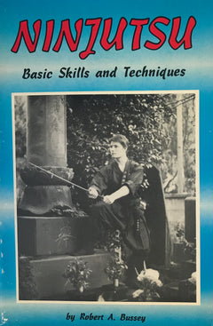 Ninjutsu Basic Skills & Techniques by Robert Bussey (Preowned) - Budovideos Inc