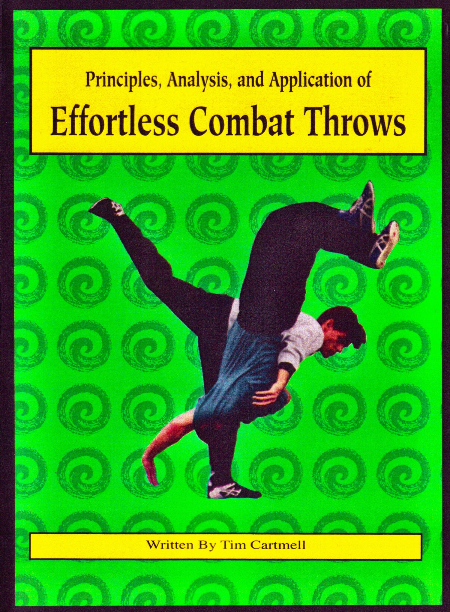 Principles, Analysis & Application of Effortless Combat Throws DVD by Tim Cartmell (Preowned) - Budovideos