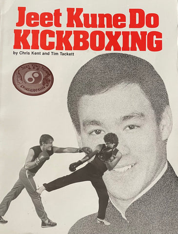 Jeet Kune Do Kickboxing Book by Chris Kent & Tim Tackett (Preowned)