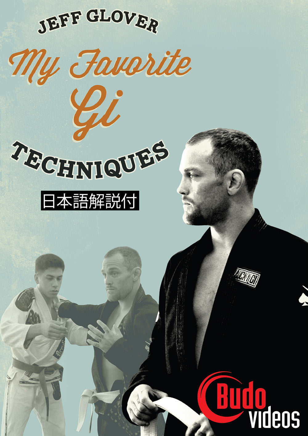 My Favorite Gi Techniques DVD or Blu-ray by Jeff Glover - Budovideos Inc