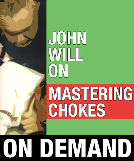 Mastering Chokes by John Will & David Meyer (On Demand) - Budovideos Inc