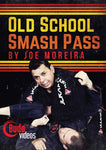 Old School Smash Pass DVD or Blu-ray by Joe Moreira - Budovideos Inc