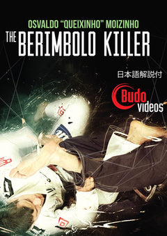 The Berimbolo Killer DVD or Blu-ray by Osvaldo Queixinho Moizinho - Budovideos Inc