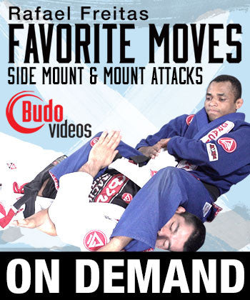 Rafael Freitas Favorite Moves: Side Mount & Mount Attacks (On Demand) - Budovideos Inc