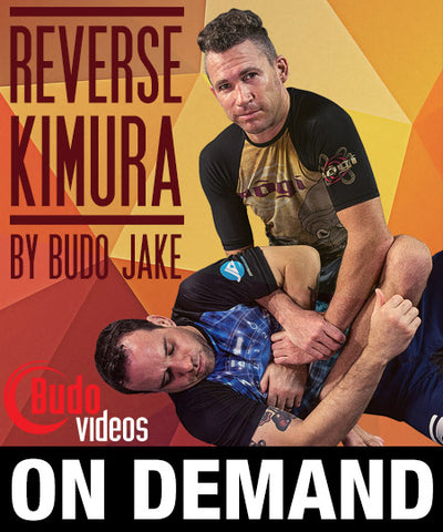 The Reverse Kimura by Budo Jake (On Demand) - Budovideos Inc