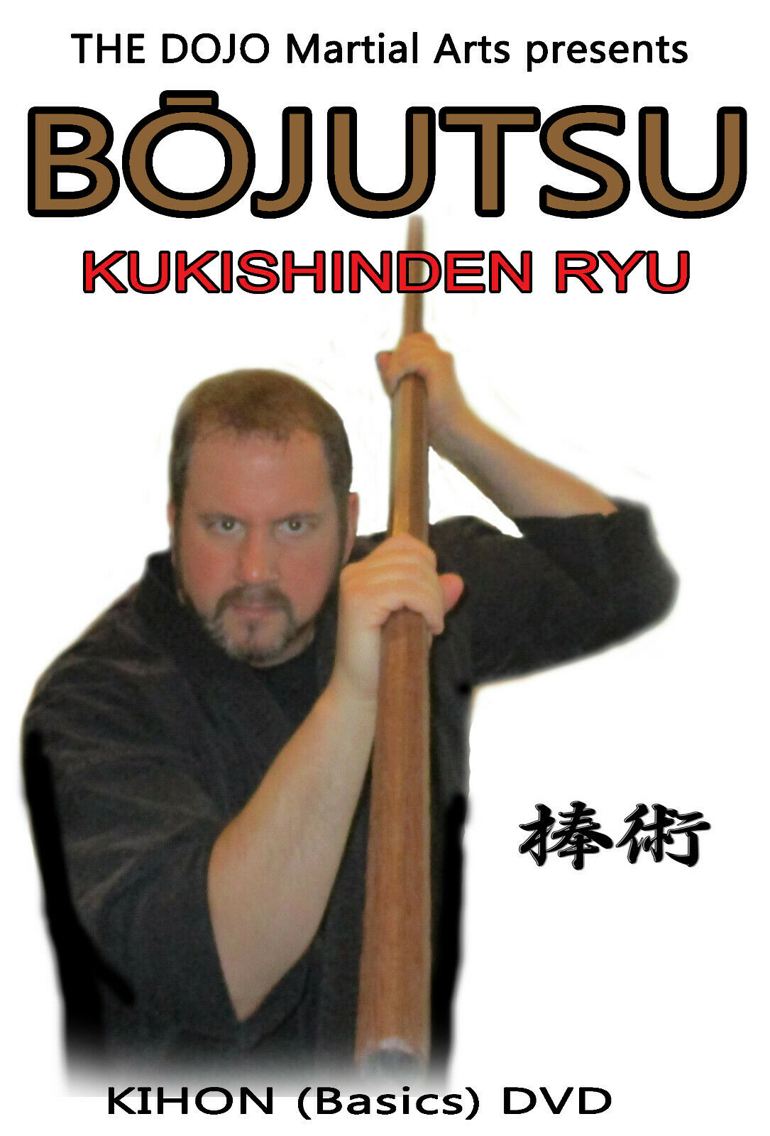 Kukishinden Ryu Bojutsu DVD with Todd Norcross - Budovideos Inc