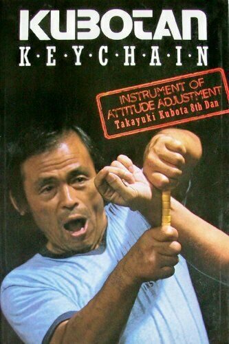 Kubotan Keychain: Instrument of Attitude Adjustment Book by Takayuki Kubota (Preowned) - Budovideos Inc