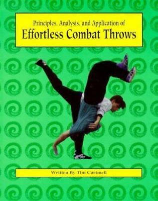 Principles, Analysis & Application of Effortless Combat Throws Book by Tim Cartmell - Budovideos